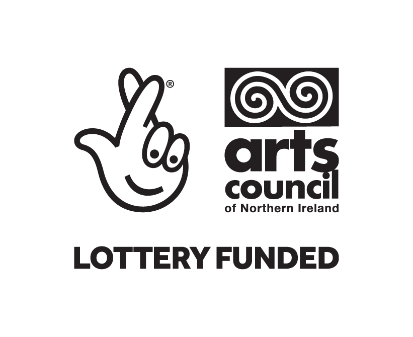 Lottery Funded through the Arts Council of Northern Ireland
